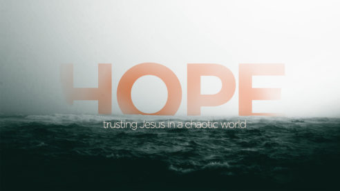 Hope: Trusting Jesus in a Chaotic World