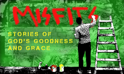 Misfits: Stories of God's Goodness and Grace