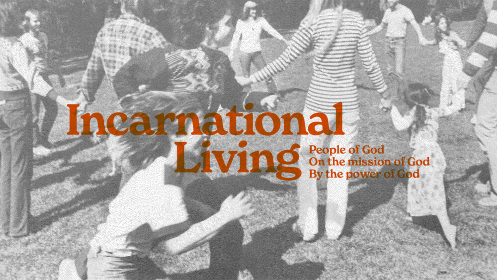 Incarnational Living